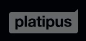 Platipus